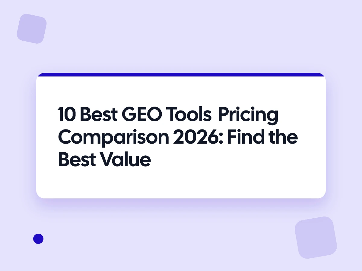 10 Best GEO Tools Pricing Comparison 2026: Find the Best Value
