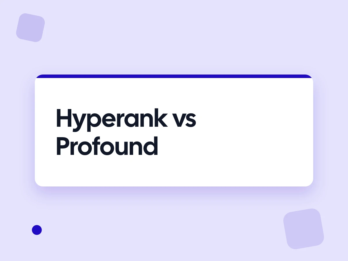 Hyperank vs Profound: Which Hyperank vs Profound Platform Fits Your Team in 2026?