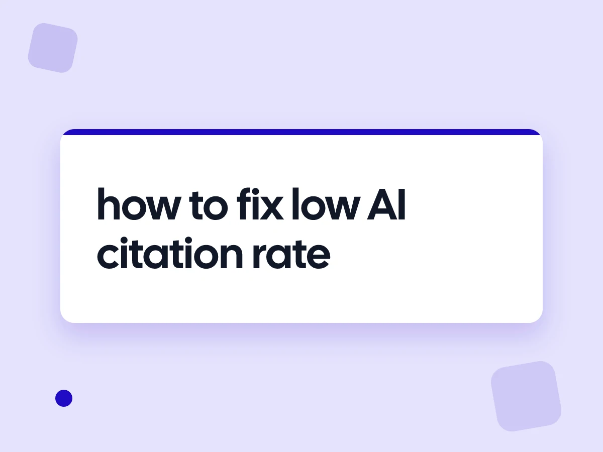 How to fix low AI citation rate