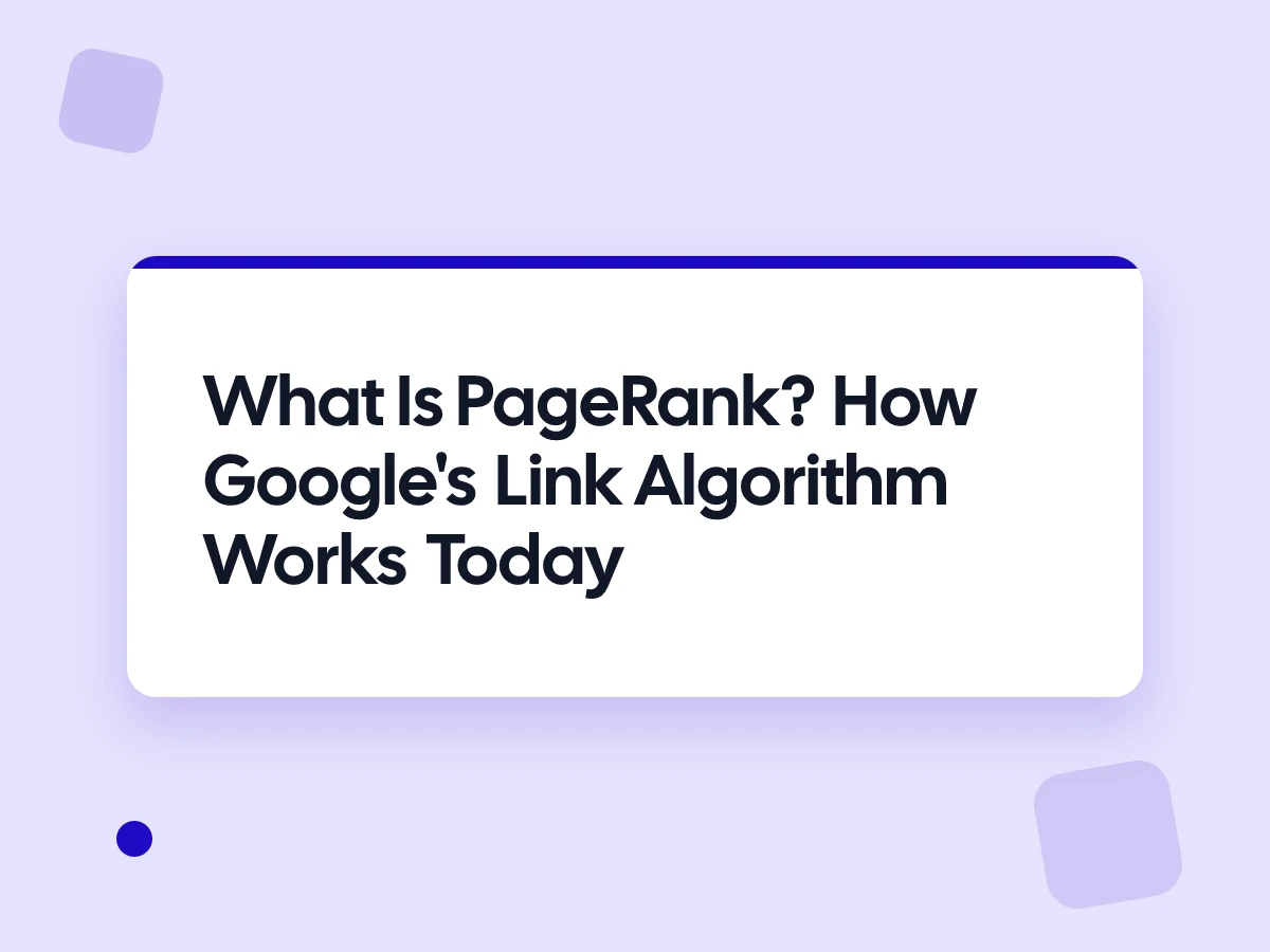 What Is PageRank? How Google's Link Algorithm Works Today