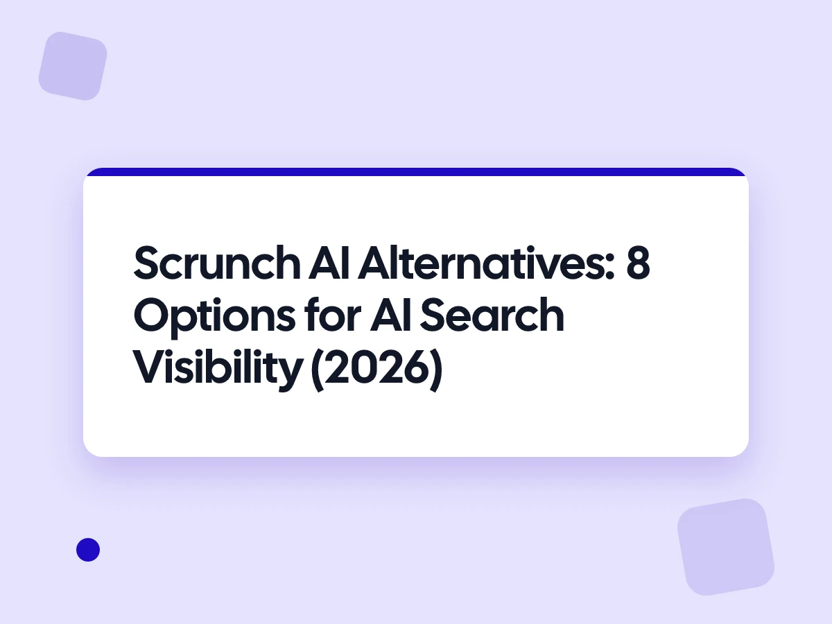 Scrunch AI Alternatives: 8 Options for AI Search Visibility (2026)