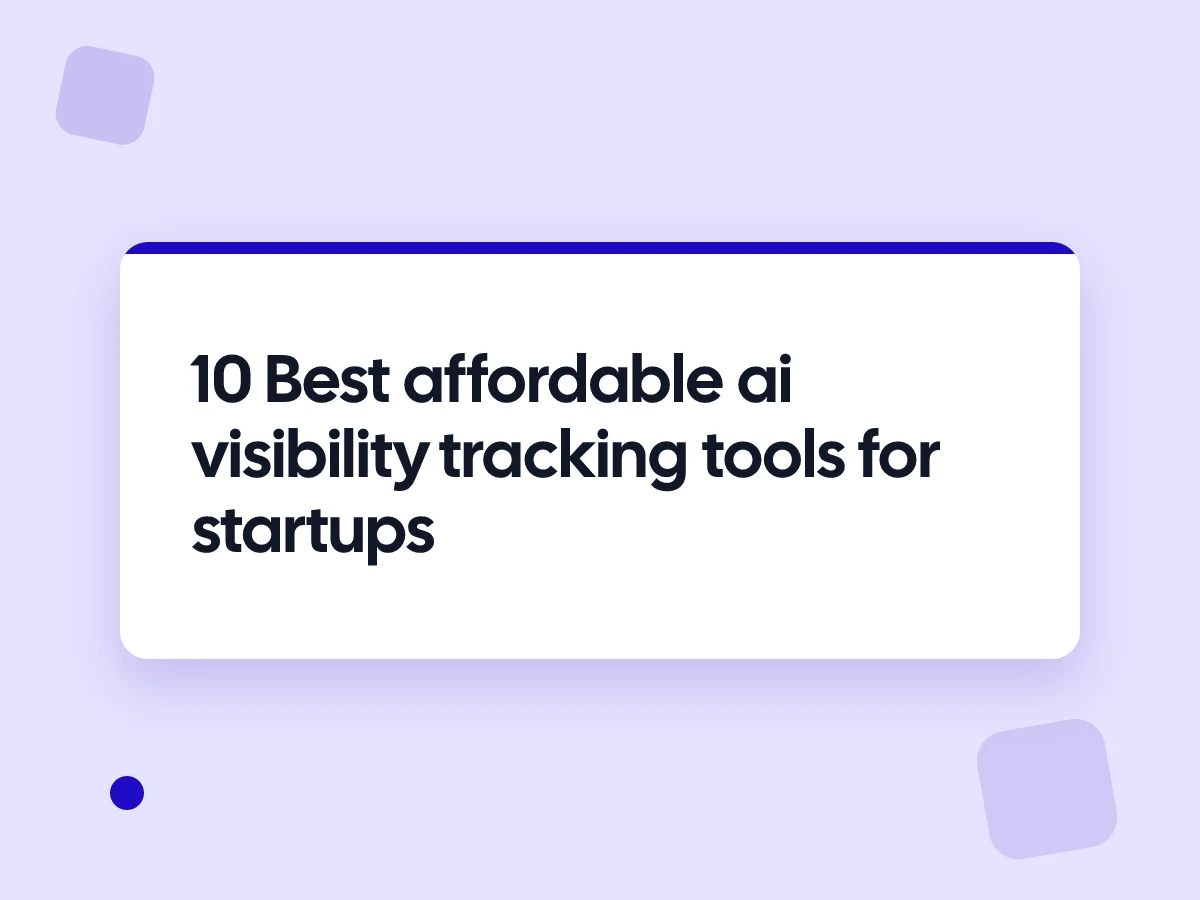 10 Best affordable ai visibility tracking tools for startups