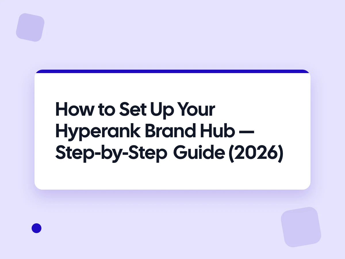 How to Set Up Your Hyperank Brand Hub - Step-by-Step Guide (2026)