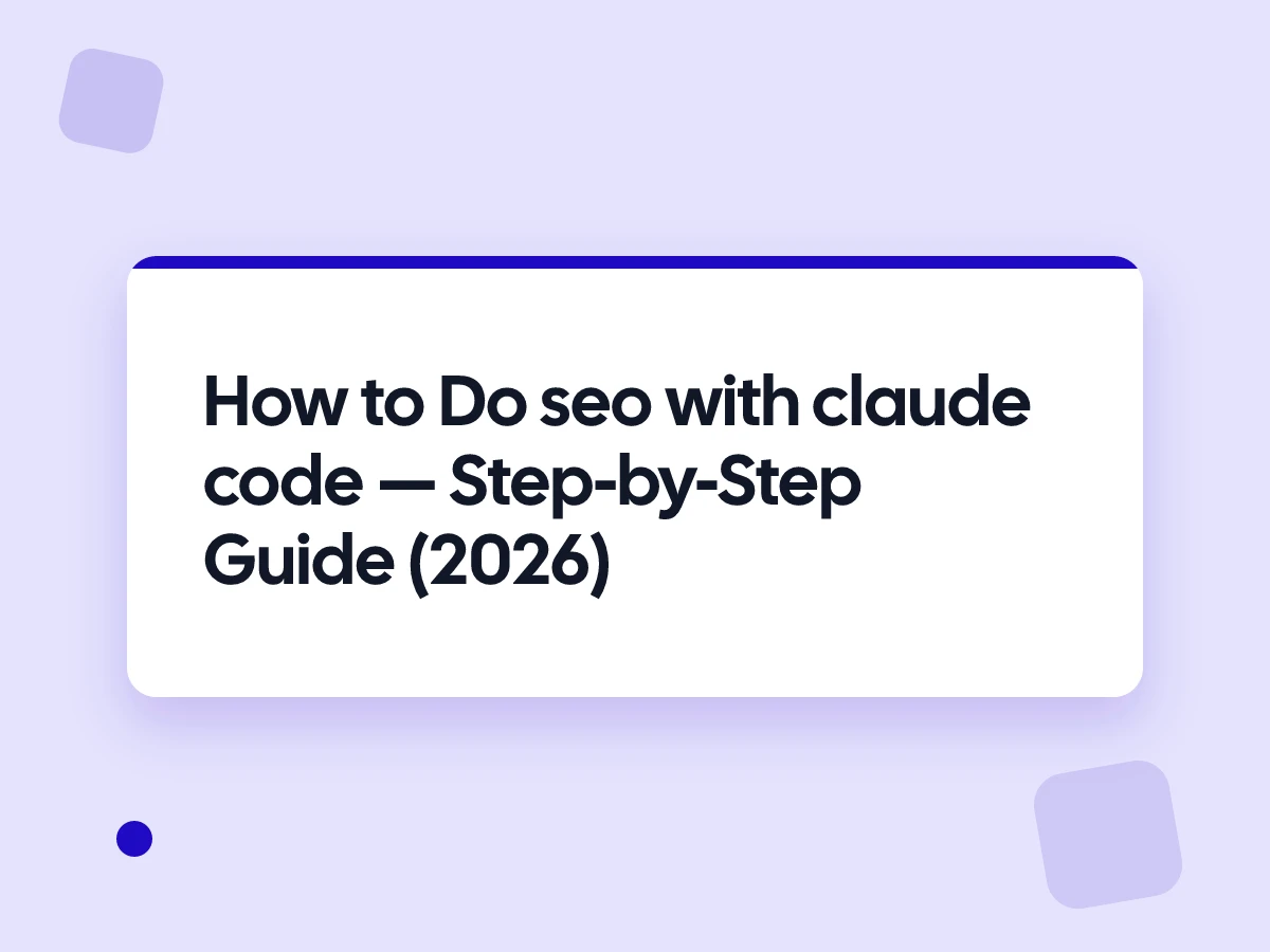 How to Do seo with claude code - Step-by-Step Guide (2026)