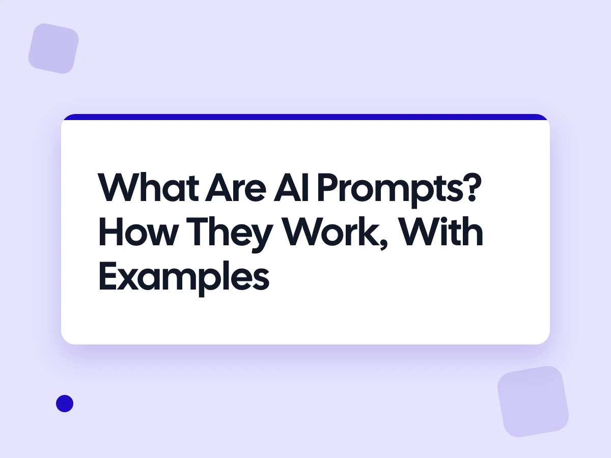 What Are AI Prompts? How They Work, With Examples