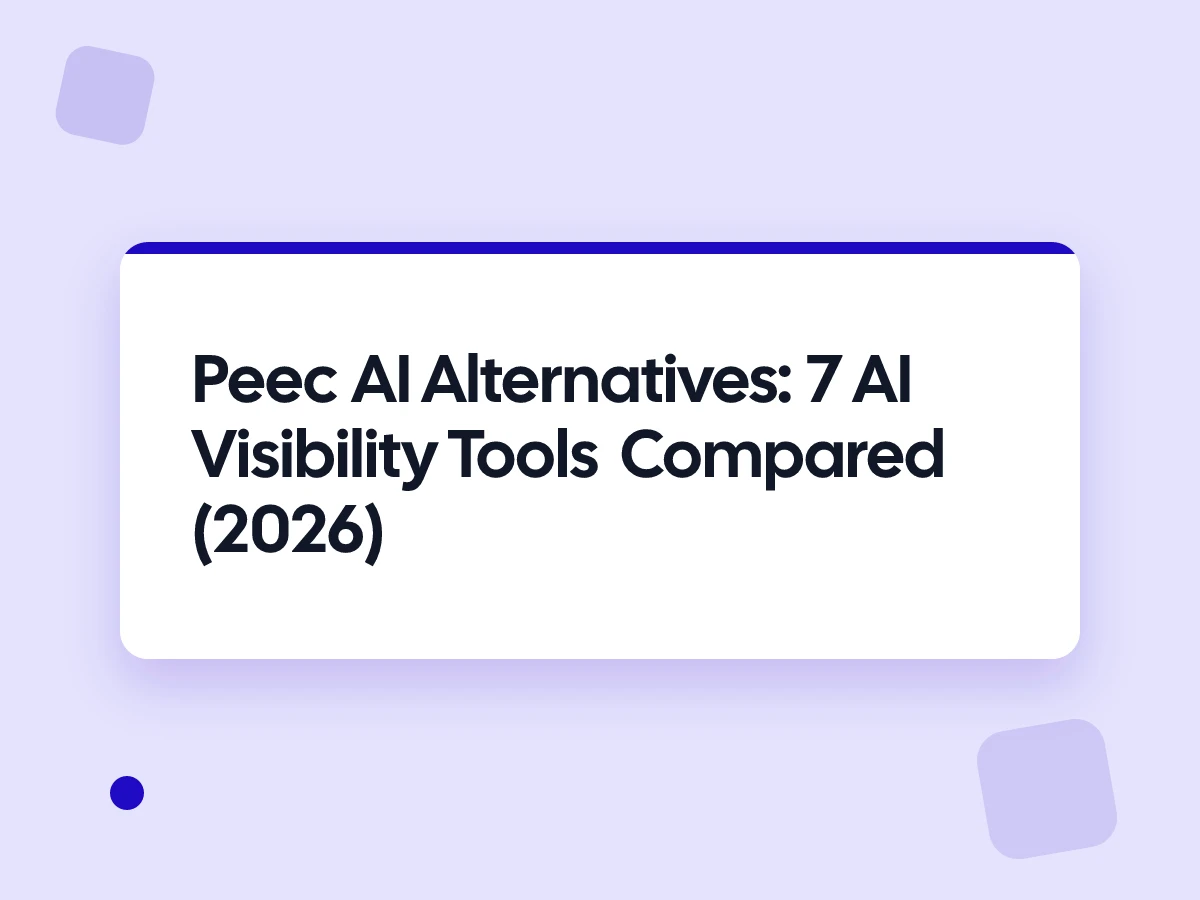 Peec AI Alternatives: 7 AI Visibility Tools Compared (2026)